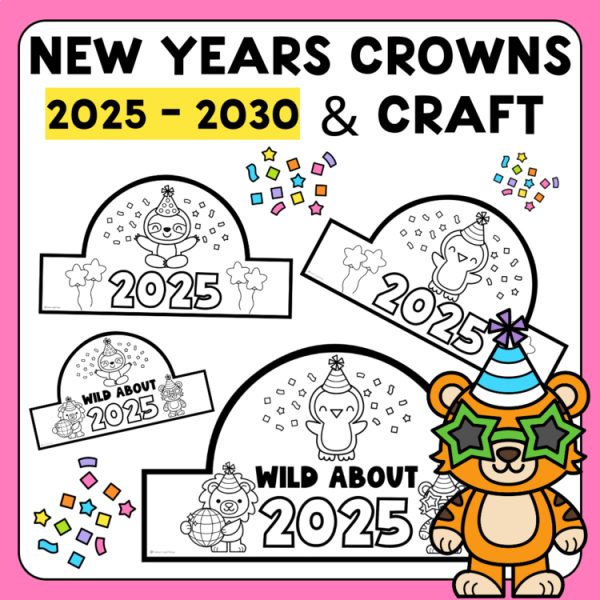 New Years Crowns | Kindergarten Crowns | Wild about 2025 – 2030 Crowns | Craft