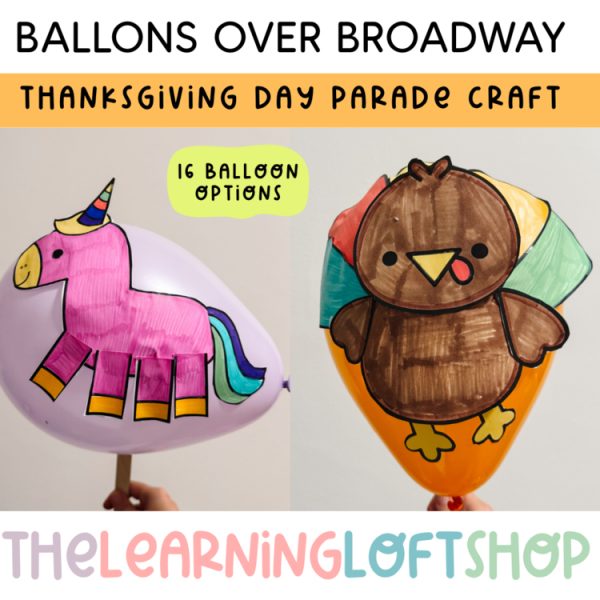 Balloons Over Broadway | Parade Craft | Thanksgiving | Kindergarten