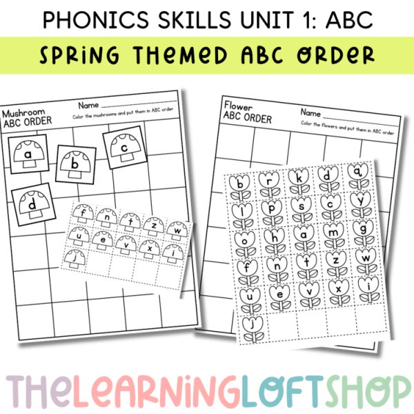 Phonics Skills Unit 1: ABC order Instant Practice | Spring Themed