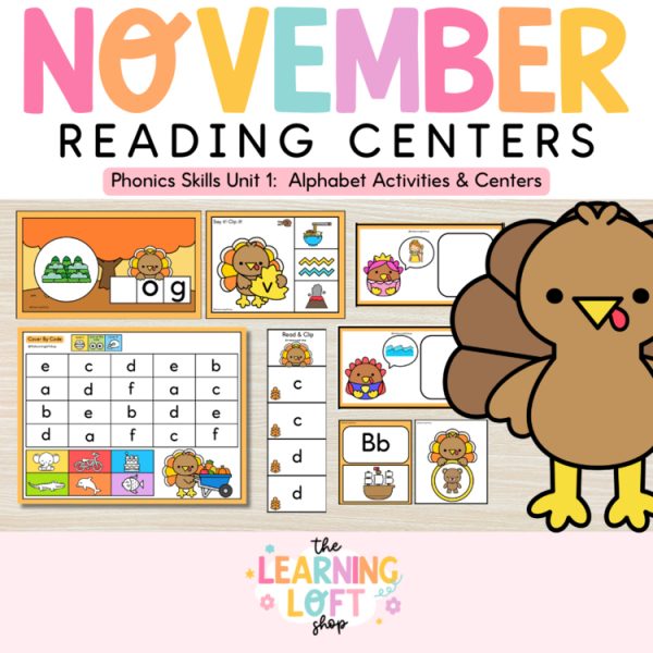 Phonics Skills Unit 1: Turkey Themed Alphabet Activities & Centers: November